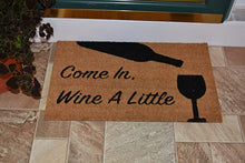 Load image into Gallery viewer, Imports Décor PVC Backed Coir Doormat, Wine A Little, 18&quot;x30&quot;
